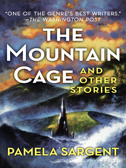 Title details for The Mountain Cage by Pamela Sargent - Available